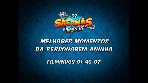Melhores momentos da personagem Aninha - Filminhos 01 ao 07